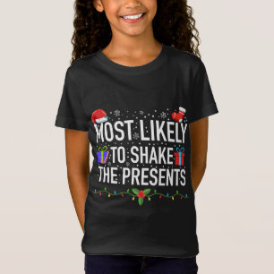 Most Likely To Shake The Presents Family Matching  T-Shirt