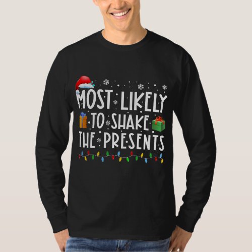 Most Likely To Shake The Presents Family T_Shirt