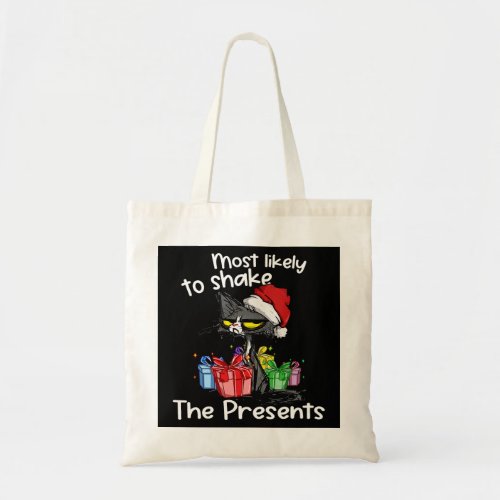 Most Likely To Shake The Presents Funny Cat Xmas L Tote Bag