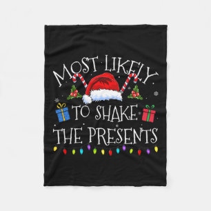Most Likely To Shake The Presents Funny Christmas Fleece Blanket