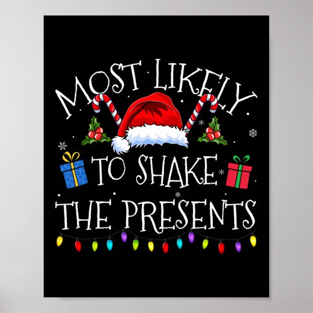 Most Likely To Shake The Presents Funny Christmas  Poster (Front)