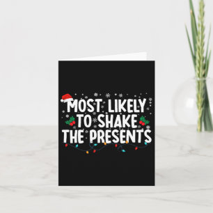 Most Likely To Shake The Presents Funny Family Chr Card