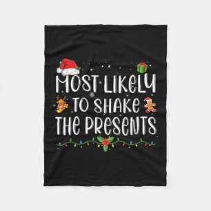 Most Likely To Shake The Presents Matching Christm Fleece Blanket