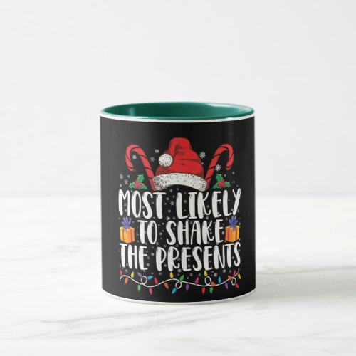Most Likely To Shake The Presents Squad Family Mug