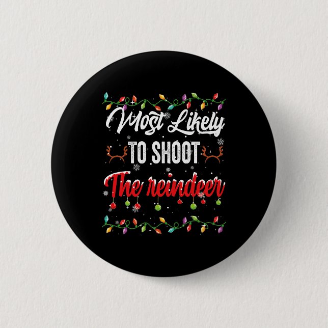 Most Likely To Shoot Reindeer Family Matching Pjs  Button (Front)