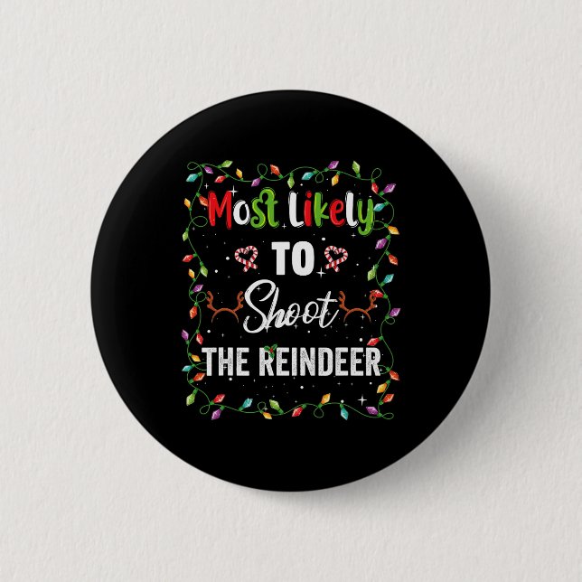 Most Likely To Shoot Reindeer Family Matching Pjs  Button (Front)
