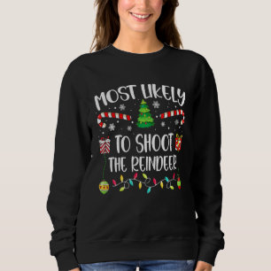 Most Likely To Shoot Reindeer Family Matching Pjs  Sweatshirt