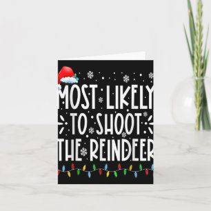 Most Likely To Shoot The Reindeer Family Christmas Card