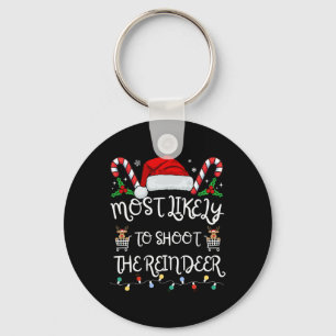Most Likely To Shoot The Reindeer Family Christmas Keychain