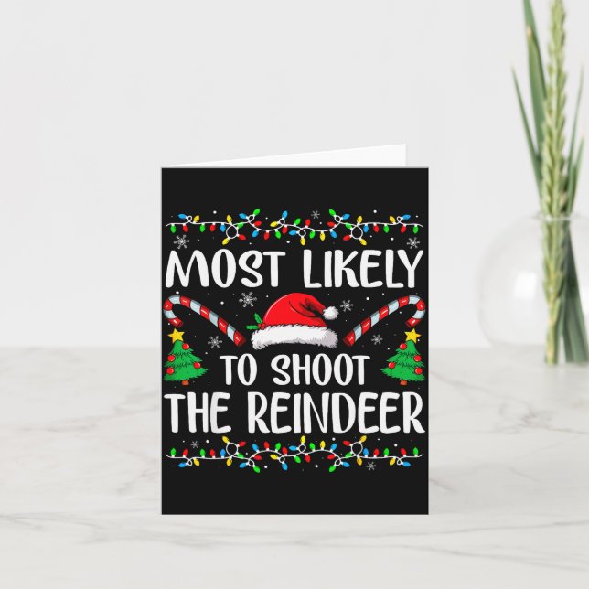 Most Likely To Shoot The Reindeer Funny Matching C Card (Front)