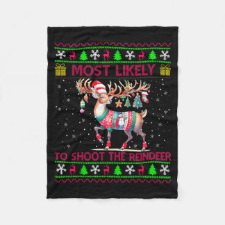 Most Likely To Shoot The Reindeer Matching Christm Fleece Blanket