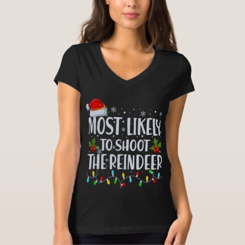 Most Likely to Shoot the Reindeer T_Shirt