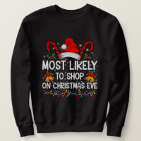 Most Likely To Shop On Christmas Eve Christmas