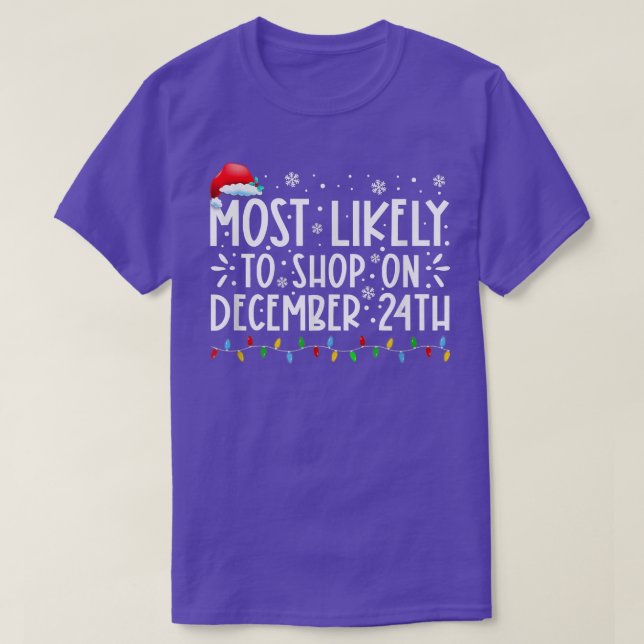 Most Likely To Shop On December 24th Family Christ T-Shirt (Design Front)