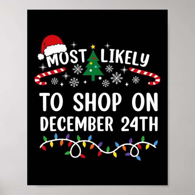 Most Likely To Shop On December 24th Matching Chri Poster (Front)