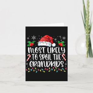 Most Likely To Sil The Grandkids Christmas Grandma Card
