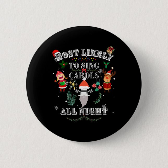 Most Likely To Sing Carols All Night Western Funny Button (Front)