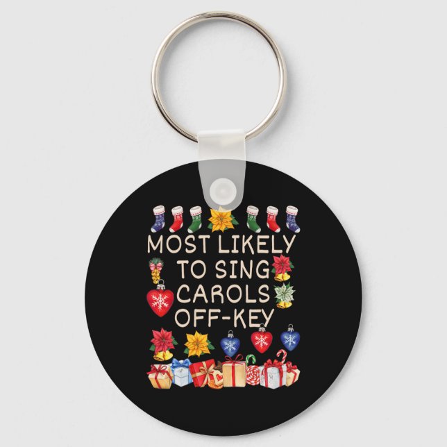 Most Likely To Sing Carols Off-key Matching Christ Keychain (Front)