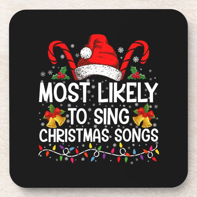 Most Likely To Sing Christmas Songs Beverage Coaster (Front)