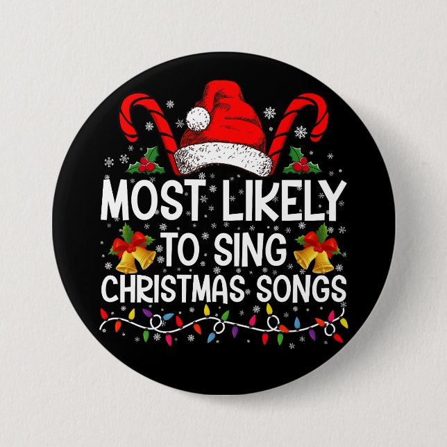 Most Likely To Sing Christmas Songs Button (Front)