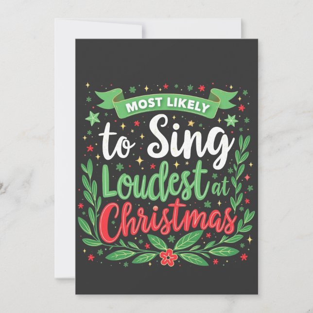 Most Likely to Sing Loudest at Christmas Invitation (Front)