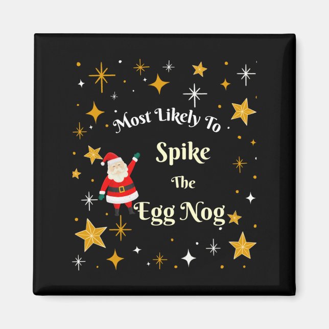 Most Likely To Ske The Egg Nog  Magnet (Front)