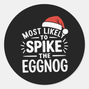 Most Likely To Ske The Eggnog Christmas Matching T Classic Round Sticker