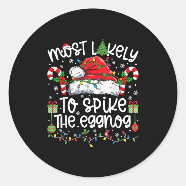 Most Likely To Ske The Eggnog Family Matching Chri Classic Round Sticker (Front)