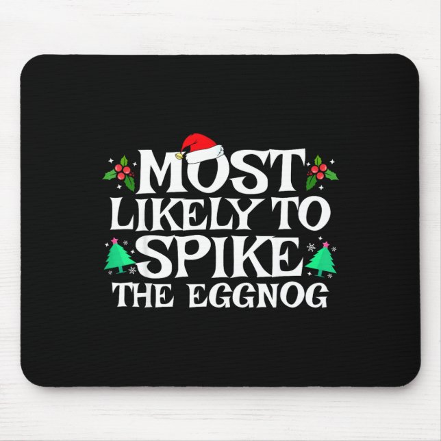 Most Likely To Ske The Eggnog Funny Matching Chris Mouse Pad (Front)
