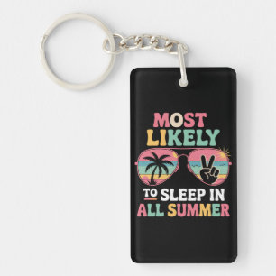 Most Likely To Sleep In All Summer Teacher Gift Keychain