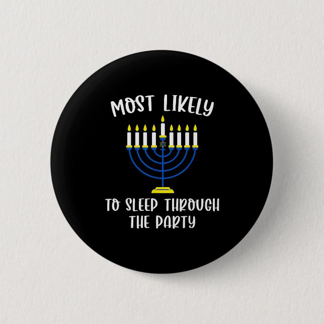 Most Likely To Sleep Through Party Hanukkah Group  Button (Front)
