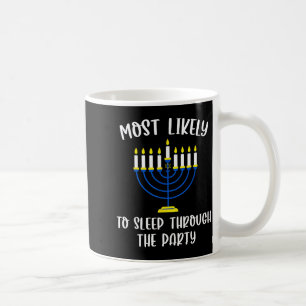 Most Likely To Sleep Through Party Hanukkah Group  Coffee Mug