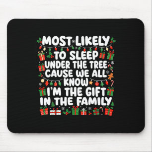 Most Likely To Sleep Under The Tree Cause We All K Mouse Pad
