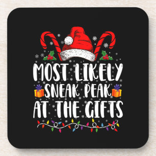 Most Likely To Sneak Peak At The Gifts Christmas Beverage Coaster