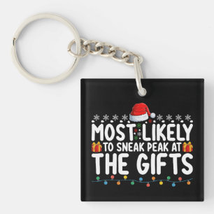 Most Likely To Sneak Peak At The Gifts Christmas Keychain
