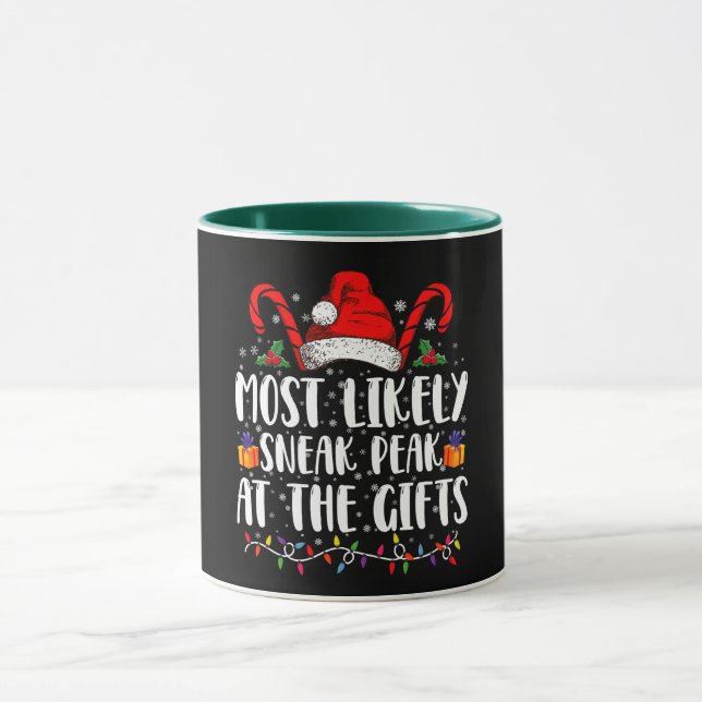 Most Likely To Sneak Peak At The Gifts Christmas Mug (Center)