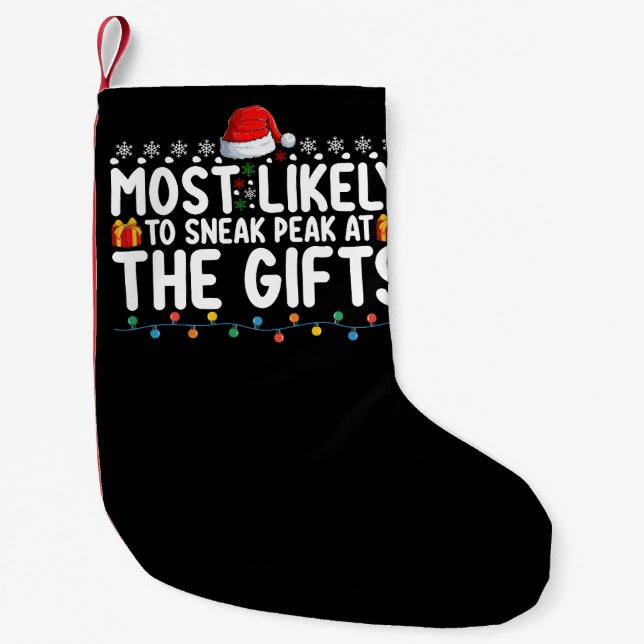 Most Likely To Sneak Peak At The Gifts Christmas Small Christmas Stocking (Front)