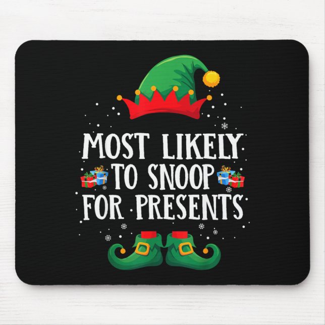 Most Likely To Snoop For Matching Christmas Elf  Mouse Pad (Front)