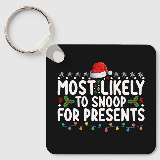Most Likely To Snoop For Presents Christmas Keychain (Front)
