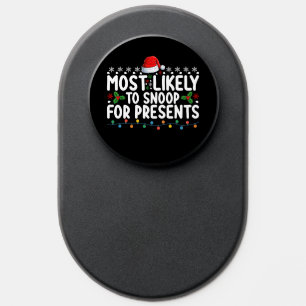 Most Likely To Snoop For Presents Christmas PopSocket