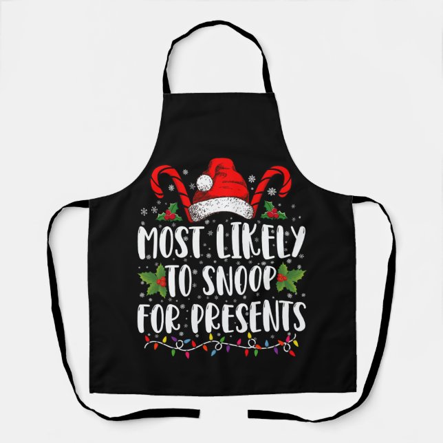 Most Likely To Snoop For Presents Family Christmas Apron (Front)