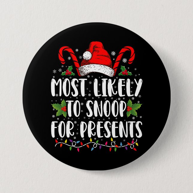 Most Likely To Snoop For Presents Family Christmas Button (Front)