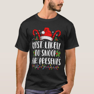 Most Likely To Snoop For Presents Family Christmas T-Shirt