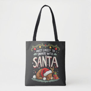 Most Likely to Snooze with Santa Sleepy Reindeer  Tote Bag