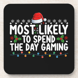 Most Likely To Spend The Day Gaming Christmas Beverage Coaster