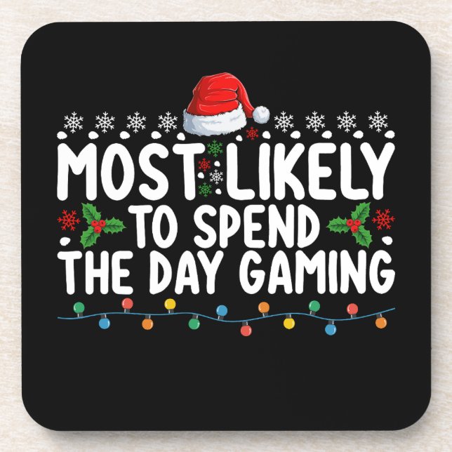Most Likely To Spend The Day Gaming Christmas Beverage Coaster (Front)