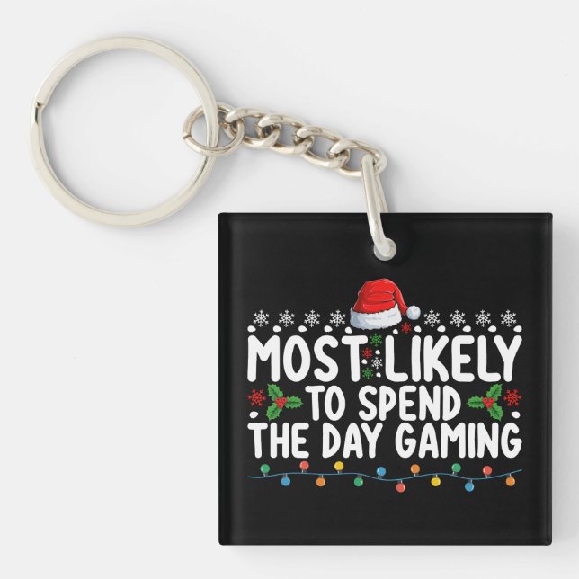 Most Likely To Spend The Day Gaming Christmas Keychain (Front)