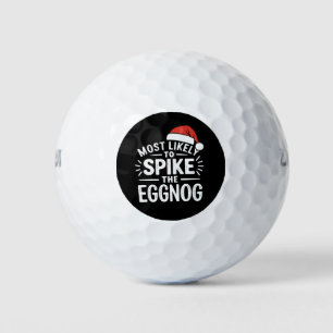 Most Likely To Spike The Eggnog Christmas Matching Golf Balls