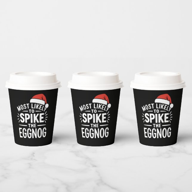 Most Likely To Spike The Eggnog Christmas Matching Paper Cups (Multi)