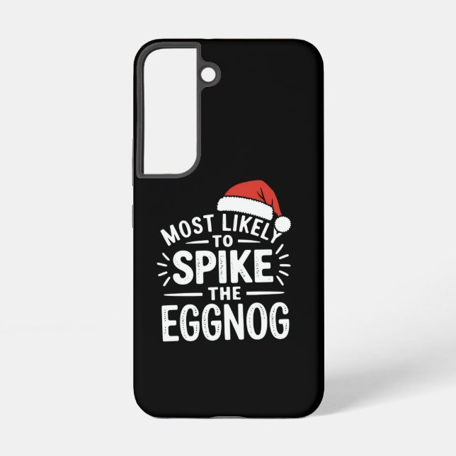 Most Likely To Spike The Eggnog Christmas Matching Samsung Galaxy Case (Back)
